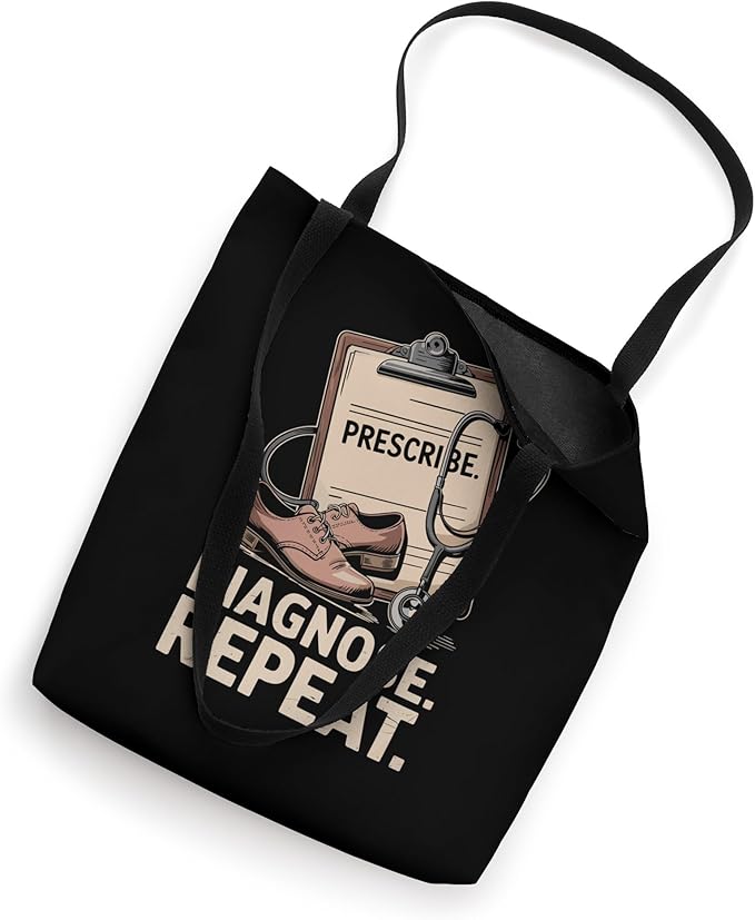 Prescribe Diagnose Repeat Clipboard Stethoscope Tote Bag