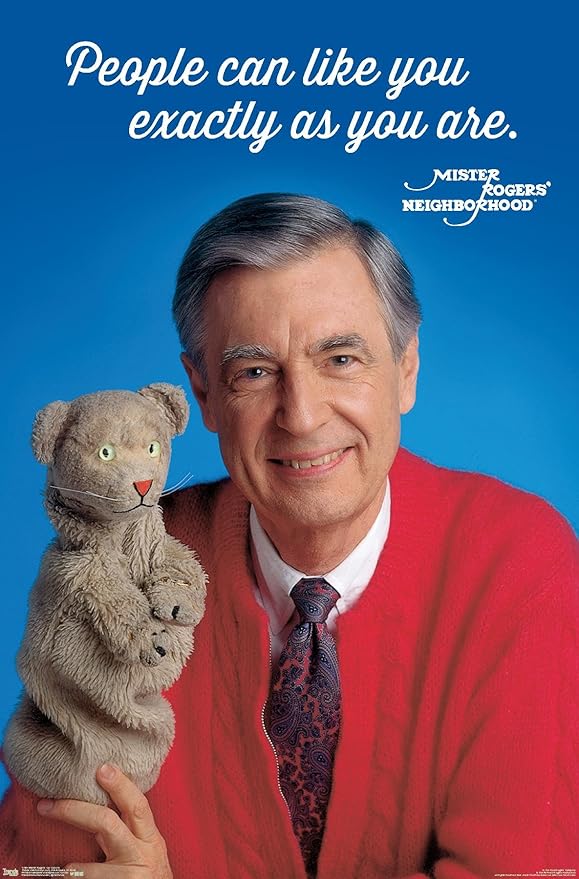 Trends International Mister Rogers - As You Are Wall Poster, 22.375" x 34", Unframed Version
